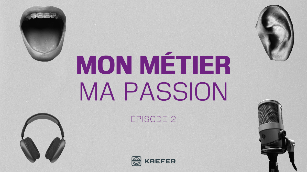 Mon métier, ma passion.